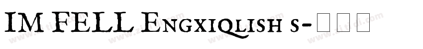 IM FELL Engxiqlish s字体转换